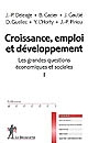 Croissance, emploi et développement : I : Les grandes questions économiques et sociales