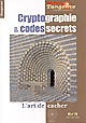 Cryptographie et codes secrets : l'art de cacher