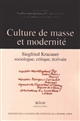 Culture de masse et modernité : Siegfried Kracauer sociologue, critique, écrivain