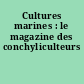 Cultures marines : le magazine des conchyliculteurs