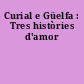 Curial e Güelfa : Tres històries d'amor