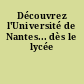 Découvrez l'Université de Nantes... dès le lycée