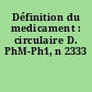 Définition du medicament : circulaire D. PhM-Ph1, n 2333