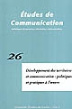 Développement des territoires et communication : politiques et pratiques à l'œuvre