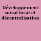 Développement social local et décentralisation