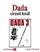 Dada : circuit total