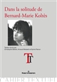 Dans la solitude de Bernard-Marie Koltès