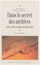 Dans le secret des archives : justice, ville et culture au Moyen Âge : sources et commentaires offerts à Nicole Gonthier