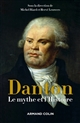 Danton : le mythe et l'histoire
