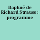 Daphné de Richard Strauss : programme