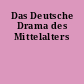 Das Deutsche Drama des Mittelalters