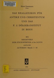 Das Reallexikon für Antike und Christentum und das F.J. Dölger-Institut in Bonn : mit Registern der Stichwörter A bis Ianus sowie der Autoren Bände 1-16