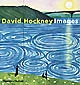 David Hockney, Images : 325 illustrations, dont 277 en couleurs