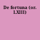 De fortuna (or. LXIII)