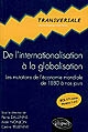 De l'internationalisation à la globalisation : les mutations de l'économie mondiale de 1880 à nos jours