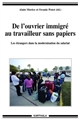 De l'ouvrier immigré au travailleur sans papiers : les étrangers dans la modernisation du salariat