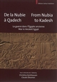 De la Nubie à Qadech : la guerre dans l'Égypte ancienne : = From Nubia to Kadesh : war in Ancient Egypt