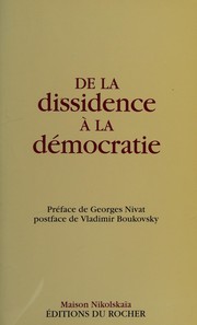 De la dissidence à la démocratie : passé, présent et avenir de la Russie : actes du colloque consacré à la mémoire de Vladimir Maximov, Paris, 24-25 mars 1996