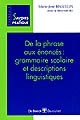 De la phrase aux énoncés : grammaire scolaire et descriptions linguistiques