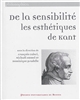 De la sensibilité : les esthétiques de Kant