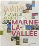 De la ville nouvelle à la ville durable, Marne-la-Vallée