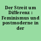 Der Streit um Differenz : Feminismus und postmoderne in der Gegenwart