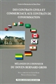 Des contrats civils et commerciaux aux contrats de consommation : mélanges en l honneur du Doyen Bernard Gross