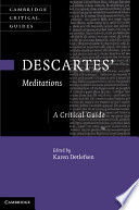 Descartes' Meditations : a critical guide