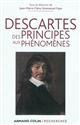 Descartes : des principes aux phénomènes
