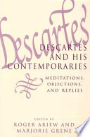 Descartes and his contemporaries : meditations, objections and replies