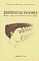 Destins de femmes : religion, culture et société : France, XIXe-XXe siècles