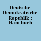 Deutsche Demokratische Republik : Handbuch