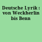 Deutsche Lyrik : von Weckherlin bis Benn