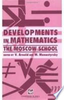 Developments in mathematics : the Moscow school