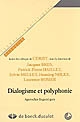 Dialogisme et polyphonie : approches linguistiques : [actes du colloque de Cerisy, du 3 au 9 septembre 2004, Centre culturel de Cerisy-la-Salle]