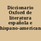 Diccionario Oxford de literatura española e hispano-americana