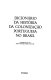 Dicionário da história da colonização portuguesa no Brasil
