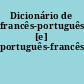 Dicionário de francês-português [e] português-francês