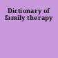 Dictionary of family therapy