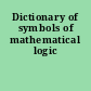 Dictionary of symbols of mathematical logic