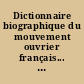 Dictionnaire biographique du mouvement ouvrier français... : 27 : 4e partie, 1914-1939, de la Première à la Seconde guerre mondiale : E à Fez