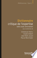 Dictionnaire critique de l'expertise : santé, travail, environnement