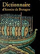 Dictionnaire d'histoire de Bretagne