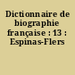 Dictionnaire de biographie française : 13 : Espinas-Flers