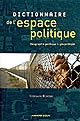 Dictionnaire de l'espace politique : géographie politique et géopolitique