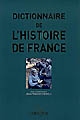 Dictionnaire de l'histoire de France
