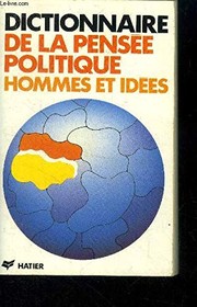 Dictionnaire de la pensée politique : hommes et idées