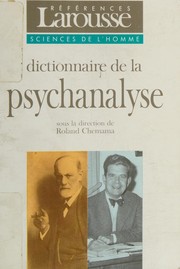 Dictionnaire de la psychanalyse : dictionnaire actuel des signifiants, concepts et mathèmes de la psychanalyse