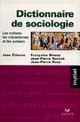 Dictionnaire de sociologie : les notions, les mécanismes et les auteurs