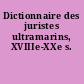 Dictionnaire des juristes ultramarins, XVIIIe-XXe s.
